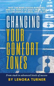 Changing Your Comfort Zones