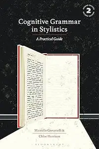 Cognitive Grammar in Stylistics: A Practical Guide Ed 2