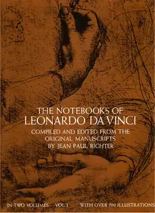 The Notebooks of Leonardo da Vinci: Volume 1 (Dover Fine Art, History of Art)