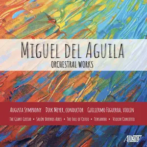 Augusta Symphony - Miguel del Aguila- Orchestral Works (2022) [Official Digital Download 24/96]