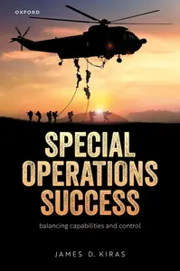 Special Operations Success: Balancing Capabilities and Control