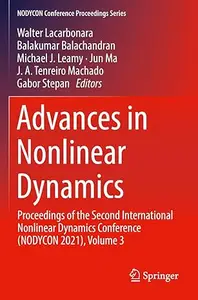 Advances in Nonlinear Dynamics: Proceedings of the Second International Nonlinear Dynamics Conference, Volume 3