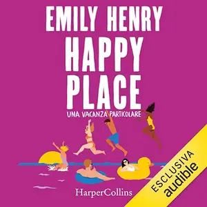 «Happy Place? Una vacanza particolare» by Emily Henry