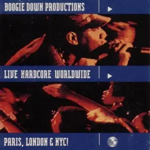 Boogie Down Productions - Live Hardcore Worldwide (1991)