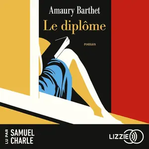 Amaury Barthet, "Le diplôme"