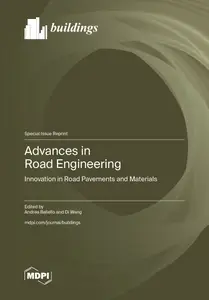 Advances in Road Engineering: Innovation in Road Pavements and Materials