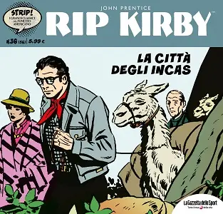 Strip! - I Grandi Classici Del Fumetto Americano - Volume 56 - Rip Kirby 36, La Città Degli Incas