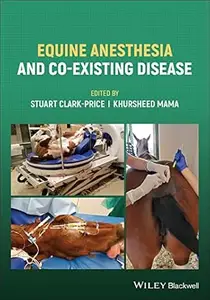 Equine Anesthesia and Co-Existing Disease (Repost)