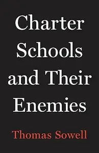 Charter Schools and Their Enemies