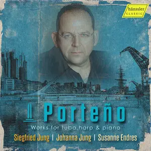 Siegfried Jung, Johanna Jung & Susanne Endres - Porteño: Works for Tuba, Harp & Piano (2024) [Official Digital Download 24/48]