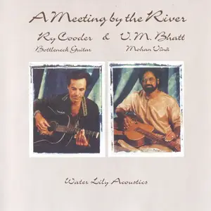 Ry Cooder and V.M. Bhatt - A Meeting By The River (1993) [Analogue Productions 2008] PS3 ISO + DSD64 + Hi-Res FLAC