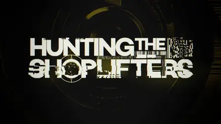 CH5. - Secrets of the Shoplifting Gangs (2025)