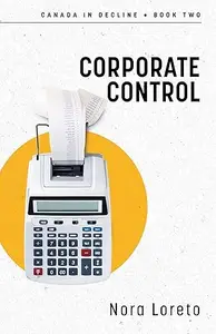 Corporate Control: Canada in Decline Book Two