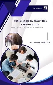 Business Data Analytics Certification(CBDA): 300 Practice Questions & Answers