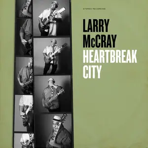 Larry McCray - Heartbreak City (2025) [Official Digital Download]