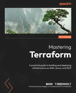 Mastering Terraform: A Practical Guide to Building and Deploying Infrastructure on AWS, Azure, and GCP