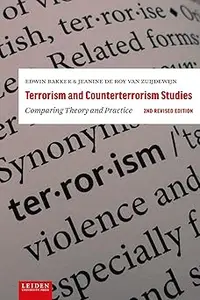 Terrorism and Counterterrorism Studies: Comparing Theory and Practice. 2nd Revised Edition Ed 2