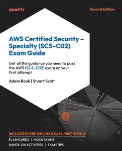 AWS Certified Security – Specialty (SCS-C02) Exam Guide: Get all the guidance you need to pass the AWS