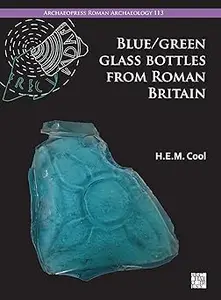 Blue/Green Glass Bottles from Roman Britain: Square and Other Prismatic Forms