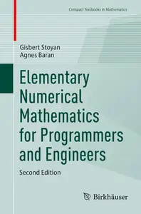 Elementary Numerical Mathematics for Programmers and Engineers (Compact Textbooks in Mathematics)