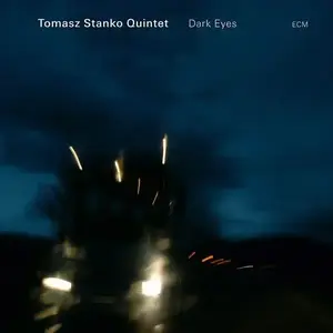 Tomasz Stanko Quintet - Dark Eyes (2009)