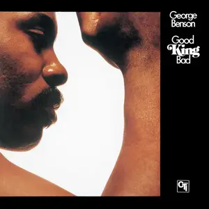 George Benson - Good Kind Bad (1976/2013) [DSD64 + Hi-Res FLAC]