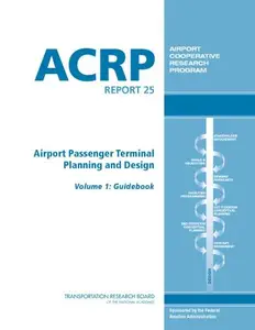 Airport Passenger Terminal Planning and Design, Volume 1 - Guidebook