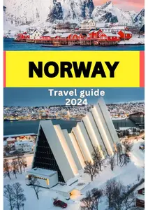 Norway travel guide 2023-2024 latest edition