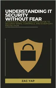 Understanding IT Security Without Fear
