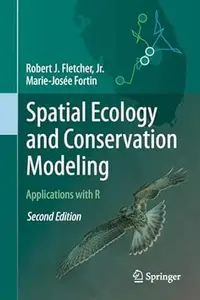 Spatial Ecology and Conservation Modeling: Applications with R (2nd Edition)