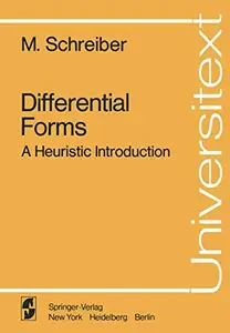 Differential Forms: A Heuristic Introduction