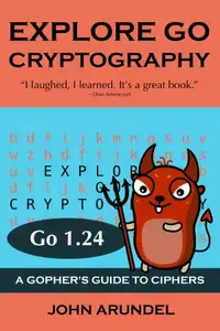 Explore Go: Cryptography (Go 1.24 Edition)