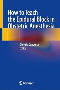 How to Teach the Epidural Block in Obstetric Anesthesia