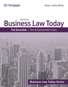 Business Law Today, The Essentials, Text & Summarized Cases, 14th Edition