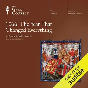 1066: The Year That Changed Everything [TTC Audio]