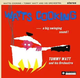 Tommy Watt & His Orchestra - Watt's Cooking (1959/2014) [Official Digital Download 24-bit/96kHz]