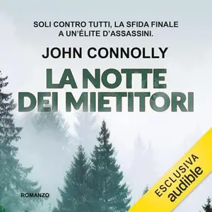 «La notte dei mietitori: La serie di Charlie Parker, Vol. 7» by John Connolly