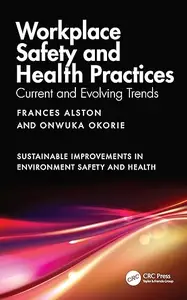 Workplace Safety and Health Practices: Current and Evolving Trends