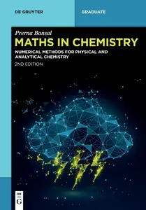 Maths in Chemistry: Numerical Methods for Physical and Analytical Chemistry (De Gruyter Textbook)