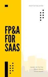 FP&A for SaaS: Financial Planning in Recurring Revenue Models: A Comprehensive Guide 2025