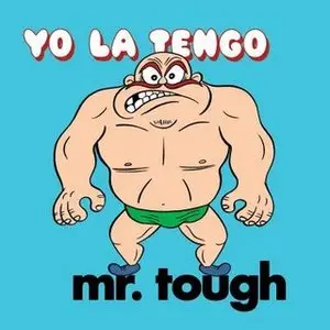 Yo La Tengo - Mr. Tough (SINGLE)