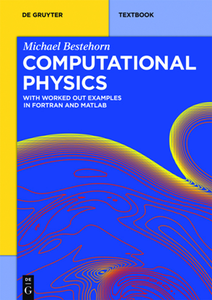 Computational Physics : With Worked Out Examples in FORTRAN and MATLAB