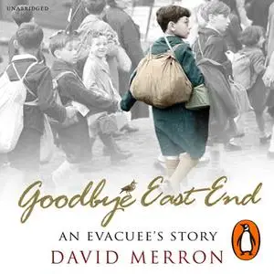 «Goodbye East End» by David Merron