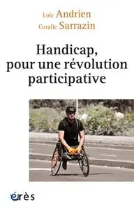Loïc Andrien, Coralie Sarrazin, "Handicap, pour une révolution participative"