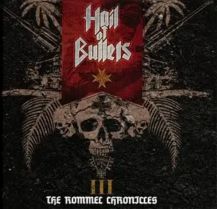 Hail Of Bullets - The Rommel Chronicles (2013) [CD+DVD] {Metal Blade Records Limited Edition}