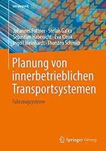 Planung von innerbetrieblichen Transportsystemen: Fahrzeugsysteme