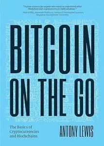 Bitcoin on the Go: The Basics of Bitcoins and Blockchains
