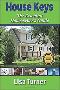 House Keys: The Essential Homeowner's Guide to Saving Money