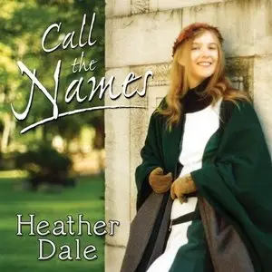 Heather Dale - Call The Names (2001)