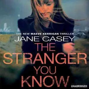 «The Stranger You Know» by Jane Casey